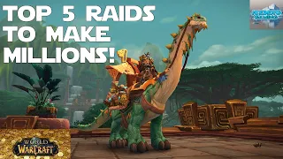 Top 5 RAIDS to Farm to Make MILLIONS - World of Warcraft Dragonflight Gold Making Guides
