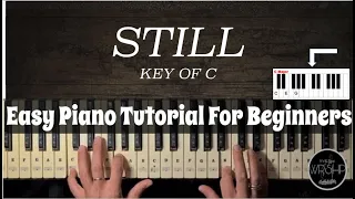 How To Play STILL By: Hillsong Easy Piano Tutorial For beginners Key Of C