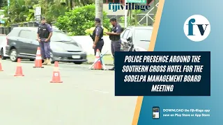 Police Presence around The southern cross hotel for the SODELPA management board meeting | 23/12/22