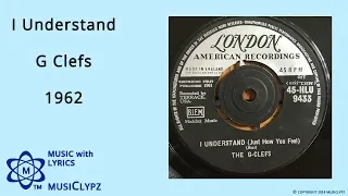 I Understand - G Clefs 1962 HQ Lyrics MusiClypz