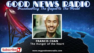 Francis Chan - The Hunger of the Heart