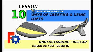 Understanding FreeCAD Lesson 10: Creating / using Additive Lofts | Part Design | Beginners Tutorial