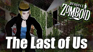 The Last of Us в Project Zomboid