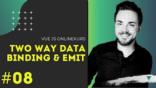 Vue JS Online Kurs [#08] - Two Way Data Binding - Emit Events [TUTORIAL]