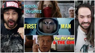 TRAILER REACTIONS: Mortal Engines, First Man, and The Old Man & The Gun!!!