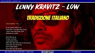 Lenny Kravitz Low (Lyrics / Lyric video) Testi Italiano - Inglese