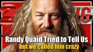 Randy Quaid Said It Years Ago - ((( 2 STRONG ))))