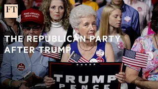 Where does the Republican party go after Trump? | FT