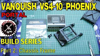 Vanquish VS4-10 Phoenix Portal Build Series - Part 2 - Chassis Frame