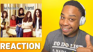 ARGENT - HOLD YOUR HEAD UP | REACTION