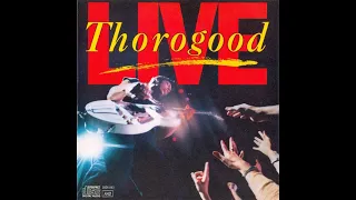 "GEORGE THOROGOOD & THE DESTROYERS:  Live" - (1986)