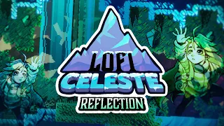 LoFi Celeste - Reflection