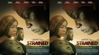 STRAINED (2024) | QUEEN NWOKOYE & TRACEY GEORGE | NETFLIX NIGERIAN  MOVIE REVIEW