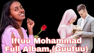 Iftuu Mohammad_Full Album Latest Oromo Music