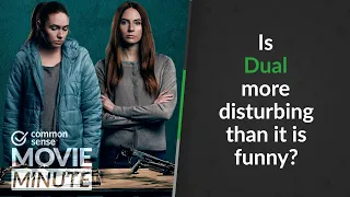 Is Dual more disturbing than it is funny? | Common Sense Movie Minute
