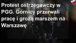 Protest ostrzegawczy w PGG. Górnicy przerwali pracę i grożą marszem na Warszawę