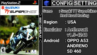 Gameplay Suzuki TT Superbikes Real rr (USA) | Aethersx2 v1.5-4248 | OPPO A53 - SD460 + Config