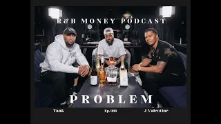 Problem • R&B Money Podcast • Episode 006