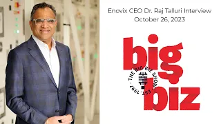 Dr. Raj Talluri | Big Biz Show | October 26, 2023