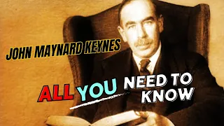 John Maynard Keynes—in a nutshell