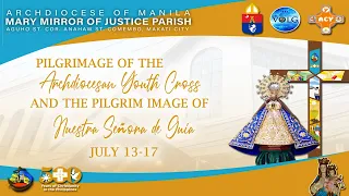 PILGRIMAGE OF THE ARCHDIOCESAN YOUTH CROSS AND THE PILGRIM IMAGE OF NUESTRA SEÑORA DE GUIA