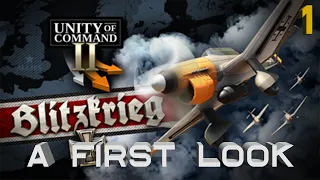 Unity of Command II: Blitzkrieg - A First Look - Sneak Peak Gameplay - Part 1