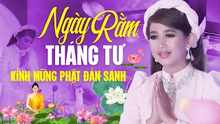 LK Ngày Rằm Tháng Tư - Kính Mừng Phật Đản Sanh | Nhạc Phật Đản 2022