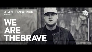 We Are The Brave 169 (With Alan Fitzpatrick) 02.08.2021