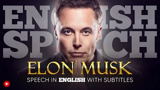 ENGLISH SPEECH | ELON MUSK: Think Big & Dream Even Bigger (English Subtitles)