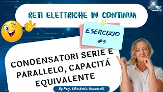 esercizio guidato condensatori serie e parallelo, capacità equivalente