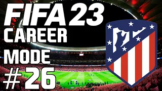 FIFA 23 Atletico Madrid Career Mode #26 "BARCA, BARCA & BARCA!"