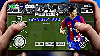 تحميل لعبة PES 2024 PPSSPP للاندرويد بكاميرا PS5