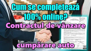 Contractul de Vanzare Cumparare AUTO ! Cum se completeaza 100% online?