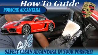 Alcantara Interior Cleaning in your Porsche 911 Cayman Boxster - Safely Clean How To Guide 981 GTS