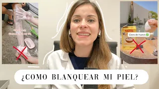 CÓMO BLANQUEAR TU PIEL | Dermatóloga explica