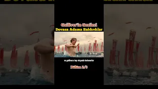 Devasa Adam Denize Girdi | Gulliver'in Gezileri