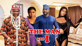 THE MAN AND I [NEW MOVIE] UGEZU J UGEZU/RUTH KADIRI/BOLANLE NINALOWO/TANA ADELANA 2024 EXCLUSIVE