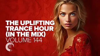 UPLIFTING TRANCE HOUR IN THE MIX VOL. 144 [FULL SET]