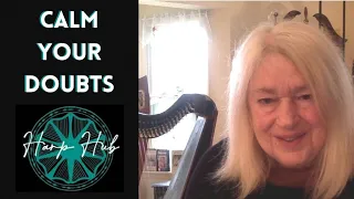 Calm Your Doubts with Carol Kappus: Harp Hub