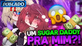 [DUBLADO] Um Sugar Daddy Para MIM?! 💰 | Mini Filme | Gacha Club