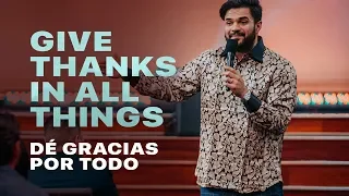 Give Thanks In All Things / Dé Gracias Por Todo - P.Josue Salcedo