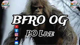 A BFRO OG! Paranormal Odyssey Live EP:191