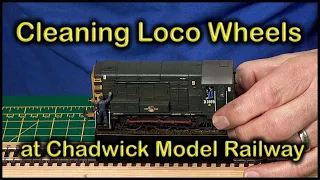 Cleaning Loco Wheels and Rolling Stock at Chadwick Model Railway | 157.
