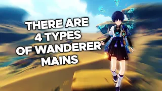 4 Types of Wanderer Mains - Genshin Impact