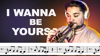 I Wanna Be Yours (Arctic Monkeys) - Trumpet Cover