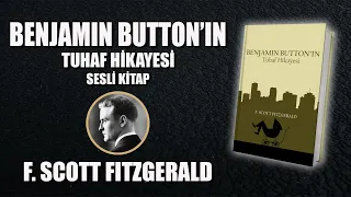 Benjamin Button'ın Tuhaf Hikayesi - F. Scott Fitzgerald - Sesli Kitap