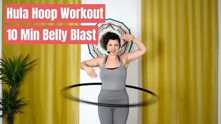 Hula Hoop Dance Workout: 10 Minute Belly Blast