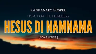 HESUS DI NAMNAMA-Kankanaey gospel with lyrics