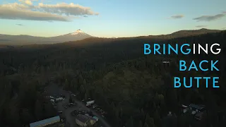 Bringing Back Butte Documentary: The Recovery of a Historic Oregon Logging town