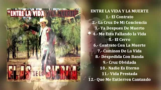 El As de la Sierra - Entre La Vida Y La Muerte (Álbum Completo)